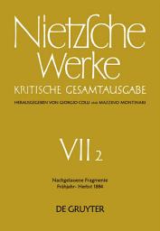 Icon image Nachgelassene Fragmente Frühjahr - Herbst 1884: Band 2