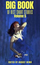 Icon image Big Book of Best Short Stories - Volume 5