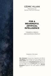 Icon image For a meaningful artificial intelligence: towards a french and european strategy