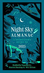 Icon image Night Sky Almanac 2025: A stargazer’s guide