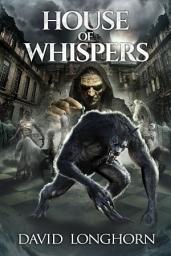 Icon image House of Whispers: Supernatural Suspense with Scary & Horrifying Monsters