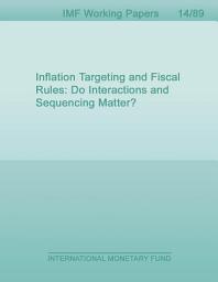 Icon image Inflation Targeting and Fiscal Rules: Do Interactions and Sequencing Matter?