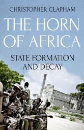 Icon image The Horn of Africa: State Formation and Decay