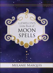 Icon image Llewellyn's Little Book of Moon Spells