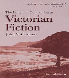 Icon image The Longman Companion to Victorian Fiction: Edition 2