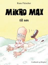 Icon image Mikro Max til søs: Bind 2