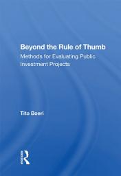 Icon image Beyond The Rule Of Thumb: Methods For Evaluating Public Investment Projects