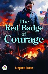 Icon image The Red Badge of Courage: All Time Bestseller Book