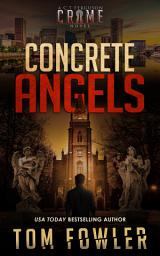 Icon image Concrete Angels: A C.T. Ferguson Crime Novel