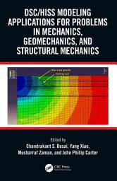 Icon image DSC/HISS Modeling Applications for Problems in Mechanics, Geomechanics, and Structural Mechanics