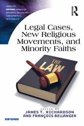 Icon image Legal Cases, New Religious Movements, and Minority Faiths