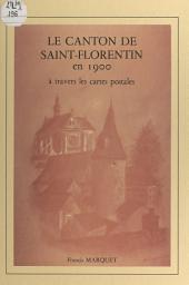 Icon image Le canton de Saint-Florentin en 1900 à travers les cartes postales