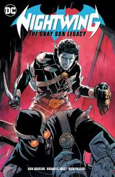 Icon image Nightwing: The Gray Son Legacy: Volume 10