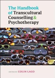 Icon image The Handbook of Transcultural Counselling and PsychoTherapy