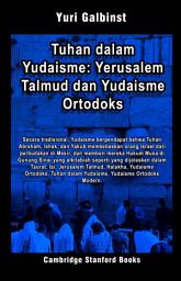 Icon image Tuhan dalam Yudaisme: Yerusalem Talmud dan Yudaisme Ortodoks