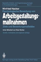 Icon image Psychologische Bewertung von Arbeitsgestaltungsmaßnahmen: Ziele und Bewertungsmaßstäbe, Ausgabe 2