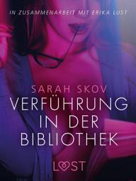 Icon image Verführung in der Bibliothek: Erika Lust-Erotik