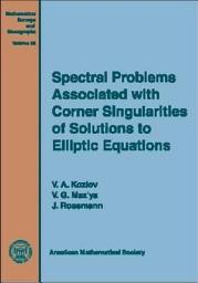 Icon image Spectral Problems Associated with Corner Singularities of Solutions to Elliptic Equations