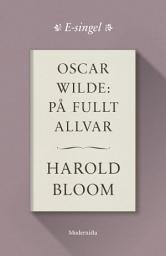 Icon image Oscar Wilde: På fullt allvar