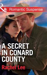 Icon image A Secret In Conard County (Conard County: The Next Generation, Book 28) (Mills & Boon Romantic Suspense)