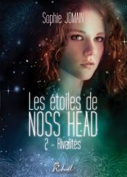 Icon image Les étoiles de Noss Head, Tome 2: Rivalités