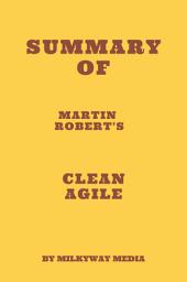 Icon image Summary of Martin Robert's Clean Agile