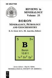 Icon image Boron: Mineralogy, Petrology, and Geochemistry