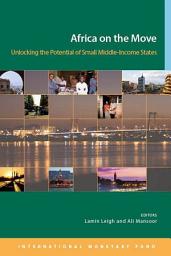 Icon image Africa on the Move: Unlocking the Potential of Small Middle-Income States