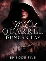 Icon image The Last Quarrel: Episode 5