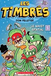 Icon image Les timbrés : N° 1 - Le navet spatial