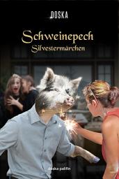 Icon image Schweinepech: Silvestermärchen