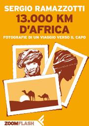 Icon image 13.000 km d’Africa: Fotografie di un viaggio verso il Capo