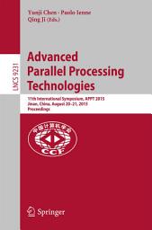 Icon image Advanced Parallel Processing Technologies: 11th International Symposium, APPT 2015, Jinan, China, August 20-21, 2015, Proceedings