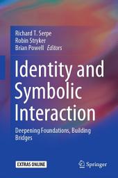 Icon image Identity and Symbolic Interaction: Deepening Foundations, Building Bridges