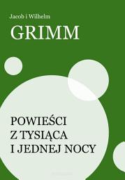 Icon image Powieści z tysiąca i jednej nocy