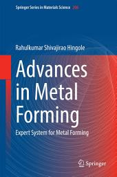 Icon image Advances in Metal Forming: Expert System for Metal Forming