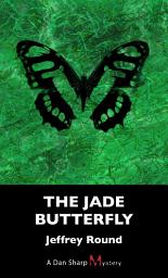 Icon image The Jade Butterfly: A Dan Sharp Mystery