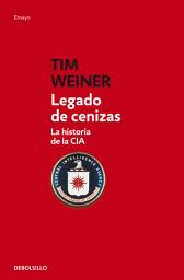 Icon image Legado de cenizas: La historia de la CIA