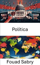 Icon image Política: Compreendendo as estruturas de governança e seu impacto na sociedade