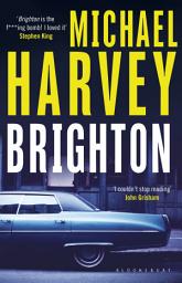 Icon image Brighton: the surprise hit thriller that the titans of crime writing love