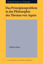 Icon image Das Prinzipienproblem in der Philosophie des Thomas von Aquin