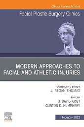 Icon image Modern Approaches to Facial and Athletic Injuries, An Issue of Facial Plastic Surgery Clinics of North America, E-Book: Modern Approaches to Facial and Athletic Injuries, An Issue of Facial Plastic Surgery Clinics of North America, E-Book