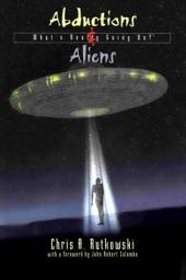 Icon image Abductions and Aliens: What's Really Going On