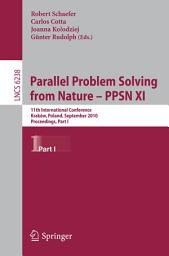 Icon image Parallel Problem Solving from Nature, PPSN XI: 11th International Conference, Krakov, Poland, September 11-15, 2010, Proceedings, Part I