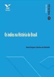 Icon image ÍNDIOS NA HISTÓRIA DO BRASIL, OS FGV DE BOLSO ED.1