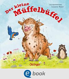 Icon image Der kleine Müffelbüffel: Lustig gereimtes Bilderbuch für Kinder ab 2 Jahren, die keine Lust auf Baden haben