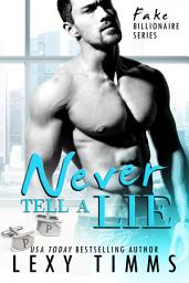 Icon image Never Tell A Lie: BBW Sweet & Steamy Billionaire Romance