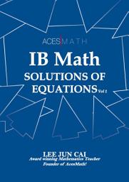 Icon image Solutions of Equations (IB Math)