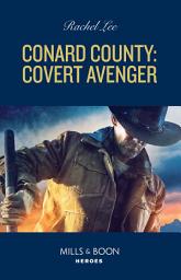 Icon image Conard County: Covert Avenger (Conard County: The Next Generation, Book 60) (Mills & Boon Heroes)