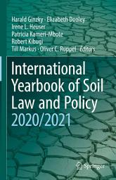 Icon image International Yearbook of Soil Law and Policy 2020/2021